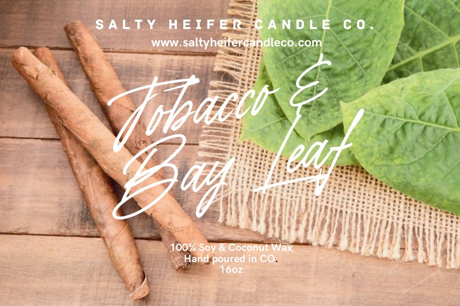 Tobacco & Bay Leaf Candle - Salty Heifer Candle Co LLC